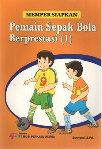 Image of Mempersiapkan pemain sepak bola berprestasi (1)